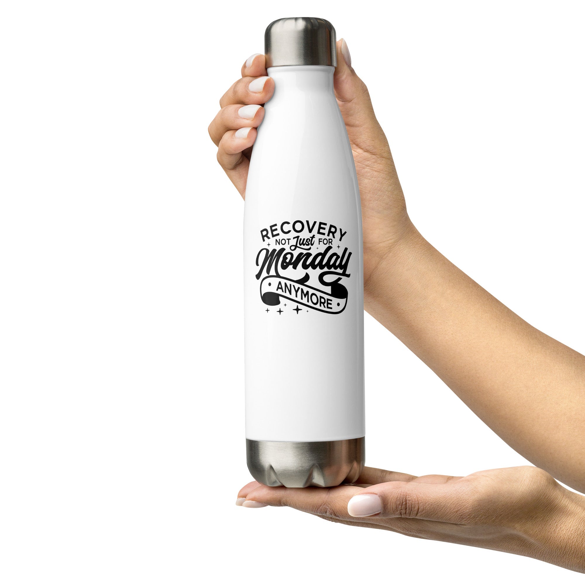 Recovery Not Just For Monday Anymore stainless steel water bottle