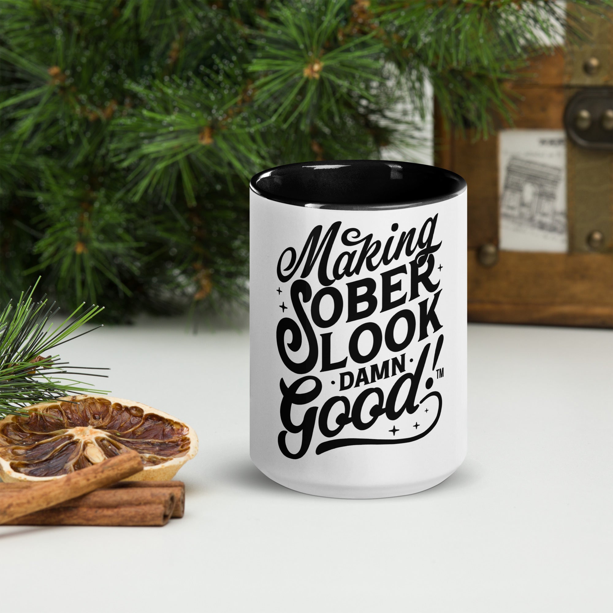 Making Sober Look Damn Good Mug